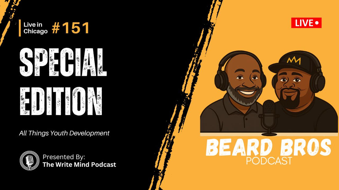 Leaders in Youth Development: A Beard Bros Podcast Special Edition